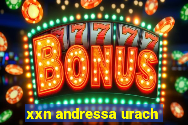 xxn andressa urach